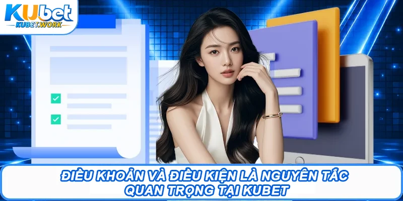 Điều Khoản Và Điều Kiện Kubet - Quy Tắc Vàng Cần Nắm Rõ 1 Điều khoản và điều kiện là nguyên tắc quan trọng tại Kubet