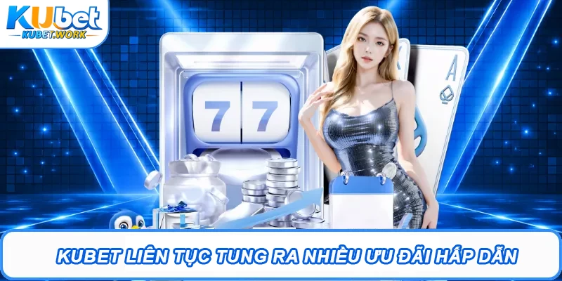 Kubet Uy Tín - Trang Chủ Kubet.com Chính Thức | Kubet Tặng 88K 15 Kubet liên tục tung ra nhiều ưu đãi hấp dẫn
