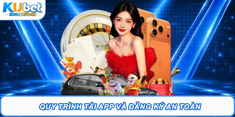 Kubet Uy Tín - Trang Chủ Kubet.com Chính Thức | Kubet Tặng 88K 16 Quy trình tải app và đăng ký an toàn